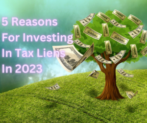 Cash on a tree with title "5 simple reasons for investing in tax liens in 2023"